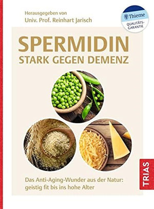 Spermidin - Stark gegen Demenz